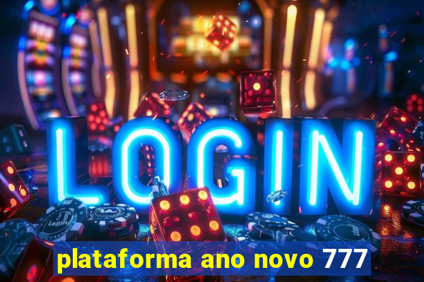 plataforma ano novo 777